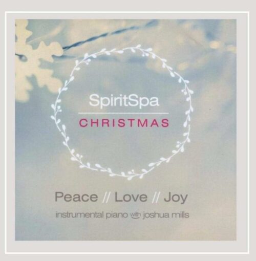 628855008967 Spirit Spa Christmas : Peace Love Joy Instrumental Piano