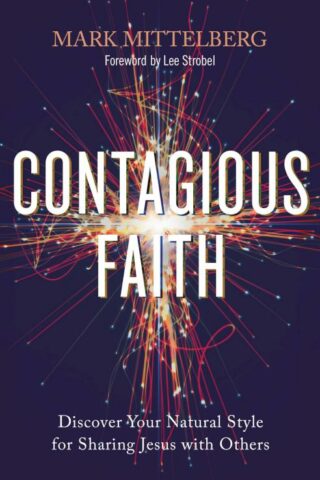 9780310113287 Contagious Faith : Discover Your Natural Style For Sharing Jesus With Other