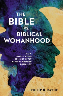 9780310140306 Bible Vs Biblical Womanhood