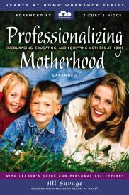 9780310248170 Professionalizing Motherhood : Encouraging Educating And Equipping Mothers (Expa