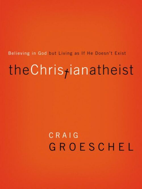 9780310332220 Christian Atheist : Believing In God But Living As If He Doesnt Exist