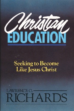 9780310520818 Christian Education : Seeking To Become Like Jesus Christ