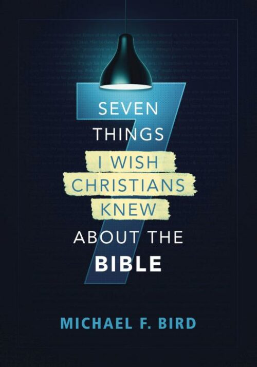 9780310538851 7 Things I Wish Christians Knew About The Bible