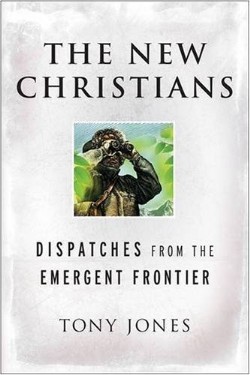 9780470455395 New Christians : Dispatches From The Emergent Frontier