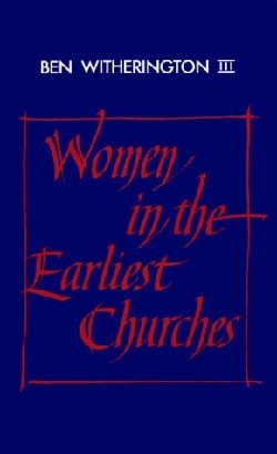 9780521407892 Women In The Earliest Churches (Reprinted)