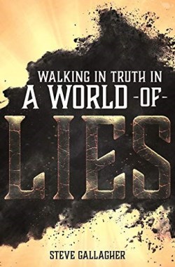 9780578707648 Walking In Truth In A World Of Lies