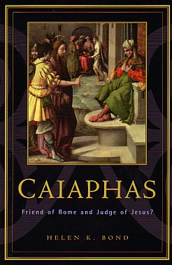 9780664223328 Caiaphas : Friend Of Rome And Judge Of Jesus
