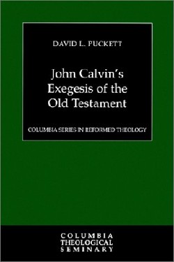 9780664226435 John Calvins Exegesis Of The Old Testament