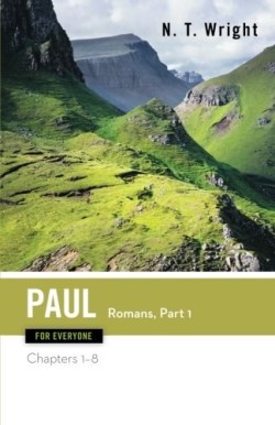 9780664227999 Paul For Everyone Romans Part 1 (Reprinted)