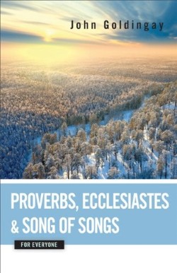 9780664233853 Proverbs Ecclesiastes And Song Of Songs For Everyone