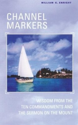 9780664501822 Channel Markers : The Ten Commandments And The Beatitudes For Today