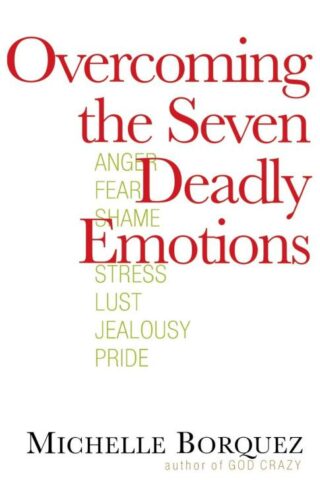 9780736921398 Overcoming The Seven Deadly Emotions