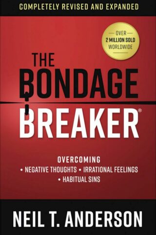 9780736975919 Bondage Breaker : Overcoming Negative Thoughts Irrational Feelings Habitual (Exp