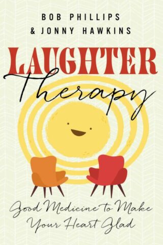 9780736983174 Laughter Therapy : Good Medicine To Make Your Heart Glad