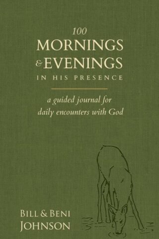 9780768463682 100 Mornings And Evenings In His Presence