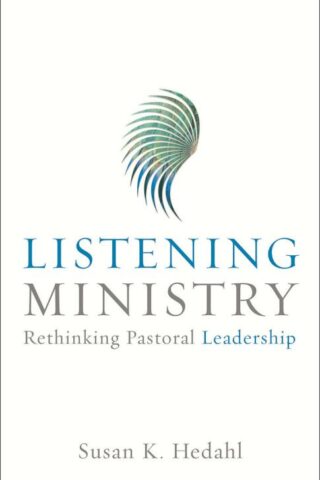 9780800631741 Listening Ministry : Rethinking Pastoral Leadership