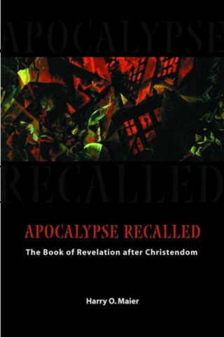 9780800634926 Apocalypse Recalled : The Book Of Revelation After Christendom