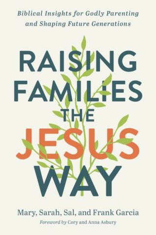 9780800762940 Raising Families The Jesus Way