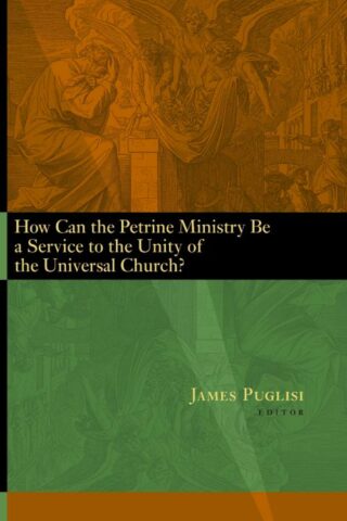 9780802848628 How Can The Petrine Ministry Be A Service To The Unity Of The Universal Chu