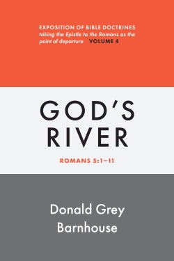 9780802883643 Gods River Romans 5:1-11