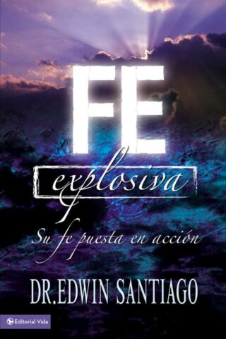 9780829745573 Fe Explosiva - (Spanish)