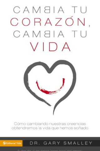 9780829756135 Cambia Tu Corazon Cambia Tu Vi - (Spanish)