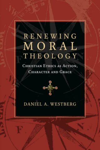 9780830824601 Renewing Moral Theology