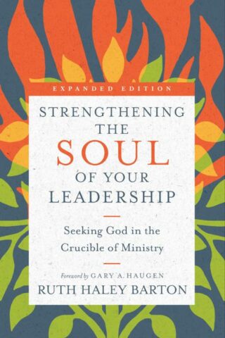 9780830846450 Strengthening The Soul Of Your Leadership (Expanded)