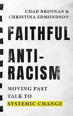 9780830847235 Faithful Antiracism : Moving Past Talk To Systemic Change