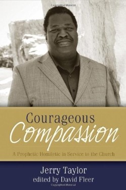 9780891125457 Courageous Compassion : A Prophetic Homiletic In Service To The Church