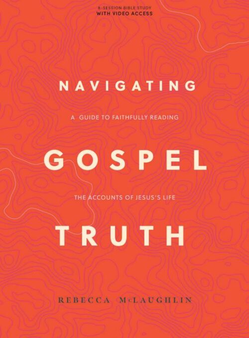 9781087768373 Navigating Gospel Truth Bible Study Book With Video Access (Student/Study Guide)