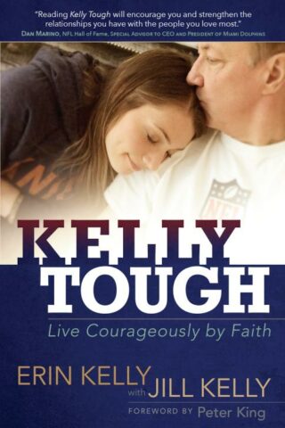 9781424550180 Kelly Tough : Live Courageously By Faith