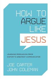 9781433502712 How To Argue Like Jesus