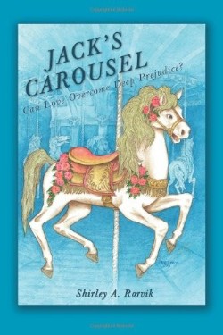 9781449773878 Jacks Carousel : Can Love Overcome Deep Prejudice