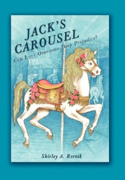 9781449773885 Jacks Carousel : Can Love Overcome Deep Prejudice