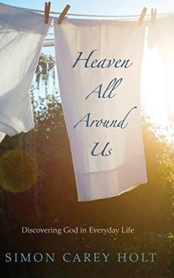 9781498278874 Heaven All Around Us