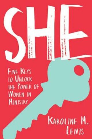 9781501804946 She : Five Keys To Unlock The Power Of Women In Ministry