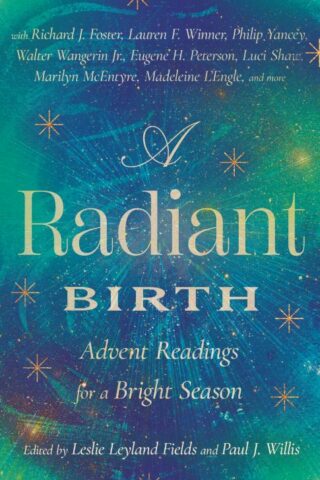 9781514008331 Radiant Birth : Advent Readings For A Bright Season