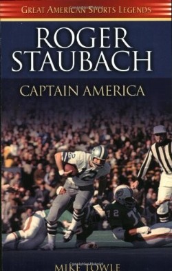 9781581823059 Roger Staubach Captain America