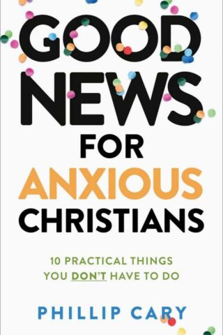 9781587435683 Good News For Anxious Christians Expanded Edition (Expanded)