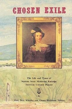 9781595552334 Chosen Exile : The Life And Times Of Septima Sexta Middleton Rutledge Ameri