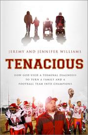 9781595555236 Tenacious : How God Used A Terminal Diagnosis To Turn A Family And A Footba