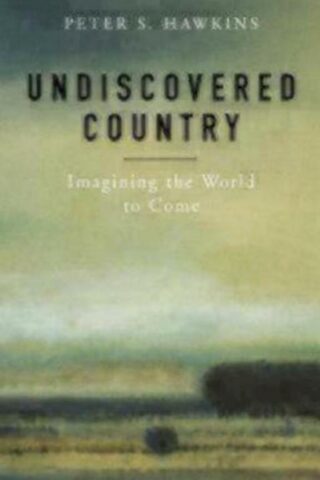 9781596271074 Undiscovered Country : Imagining The World To Come