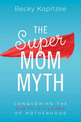 9781634095242 SuperMom Myth