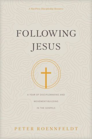 9781641585118 Following Jesus : A Year Of Disciplemaking And Movement-Building In The Gos