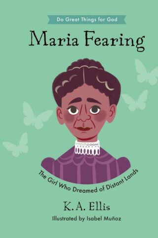 9781784988265 Maria Fearing : The Girl Who Dreamed Of Distant Lands