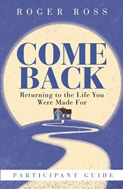 9781791016944 Come Back Participant Book (Student/Study Guide)