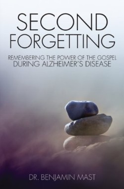 9780310513872 2nd Forgetting : Remembering The Power Of The Gospel During Alzheimers Dise