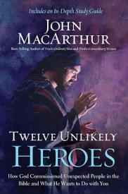 9781400206117 12 Unlikely Heroes