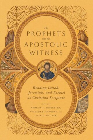 9781514000588 Prophets And The Apostolic Witness